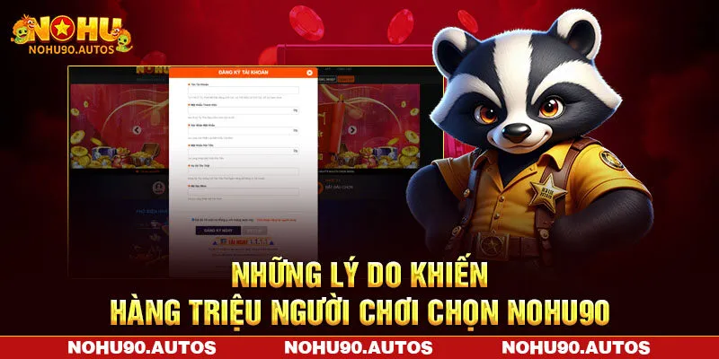 Những lý do khiến hàng triệu người chơi chọn NOHU90 Những lý do khiến hàng triệu người chơi chọn NOHU90